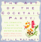 The Art of the Cocktail Party : The Complete Guide to Sophisticated Entertaining cover