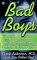 Bad Boys : Why We Love Them, How to Live With Them, and When to Leave Them cover