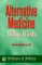 Alternative Medicine : What Works  A Comprehensive, Easy-To-Read Review of the Scientific Evidence, Pro and Con cover