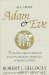 All About Adam & Eve : How We Came to Believe in Gods, Demons, Miracles, & Magical Rites cover