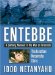 Entebbe : The Jonathan Netanyahu Story  A Defining Moment in the War on Terrorism cover