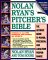Nolan Ryan's Pitcher's Bible : The Ultimate Guide to Power, Precision, and Long-Term Performance cover