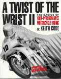 A Twist of the Wrist : The Basics of High-Performance Motorcycle Riding [Click for larger image]