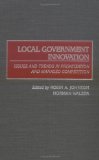 Local Government Innovation : Issues and Trends in Privatization and Managed Competition [Click for larger image]