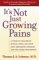 It's Not Just Growing Pains : A Guide to Childhood Muscle, Bone, and Joint Pain, Rheumatic Diseases, and the Latest Treatments cover
