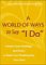 A World Of Ways To Say I Do : Wedding Vows, Readings, Poems, and Customs from Different Traditions and Cultures cover
