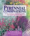 Perennial Combinations : Stunning Combinations That Make Your Garden Look Fantastic Right from the Start cover