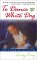 To Dance With the White Dog : A Novel of Life, Loss, Mystery, and Hope cover