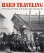 Hard Traveling : A Portrait of Work Life in the New Northwest cover