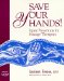 Save Your Hands! : Injury Prevention for Massage Therapists cover