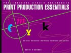 Print Production Essentials [Click for larger image]