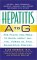  Hepatitis A-g: The Facts You Need to Know About All the Forms of This Dangerous Disease