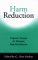 Harm Reduction : Pragmatic Strategies for Managing High-Risk Behaviors cover