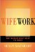 Wifework : What Marriage Really Means for Women cover