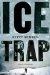 Ice Trap : A Novel of Suspense cover