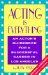 Acting Is Everything : An Actor's Guidebook for a Successful Career in Los Angeles cover