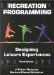 Recreation Programming : Designing Leisure Experiences cover