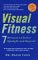  Visual Fitness: Seven Minutes to Better Eyesight and Beyond