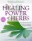 The Healing Power of Herbs : The Enlightened Person's Guide to the Wonders of Medicinal Plants cover