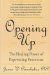 Opening Up : The Healing Power of Expressing Emotions cover