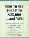 How to Sue for Up to $25,000...and Win! : Suing and Defending a Case in Municipal Court Without a Lawyer  California Edition cover