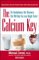 The Calcium Key : The Revolutionary Diet Discovery That Will Help You Lose Weight Faster cover