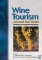 Wine Tourism Around the World : Development, Management and Markets cover