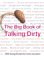 The Big Book of TALKING DIRTY : 5000 Slang Phrases for Every Occasion cover