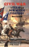 Civil War in Texas and New Mexico Territory [Click for larger image]