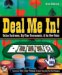 Deal Me In! : Online Cardrooms, Big Time Tournaments, and the New Poker cover