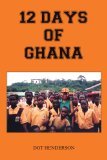 12 Days of Ghana [Click for larger image]
