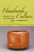 Handmade Culture : Raku Potters, Patrons, And Tea Practitioners In Japan cover