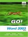  Go! With Microsoft Office Word 2003