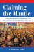 Claiming The Mantle : How Presidential Nominations Are Won and Lost Before the Votes Are Cast cover
