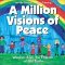 A Million Visions of Peace: Wisdom from the Friends of Old Turtle