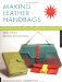 Making Leather Handbags and Other Stylish Accessories cover