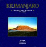Kilimanjaro : The Great White Mountain of Africa [Click for larger image]