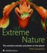  Extreme Nature: The Weirdest Animals and Plants on the Planet