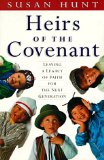 Heirs of the Covenant : Leaving a Legacy of Faith for the Next Generation [Click for larger image]