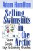  Selling Swimsuits In The Artic: Attracting and Connecting Visitors