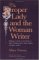 The Proper Lady and the Woman Writer : Ideology As Style in the Works of Mary Wollstonecraft, Mary Shelley, and Jane Austen cover