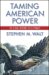 Taming American Power : The Global Response to U.s. Primacy cover