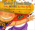 Today I Feel Silly and Other Moods That Make My Day [Click for larger image]