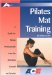 Pilates Mat Training : A Guide for Fitness Professionals from the American Council on Exercise cover