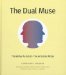 The Dual Muse : The Writer As Artist, the Artist As Writer cover
