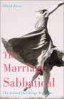 The Marriage Sabbatical : The Journey That Brings You Home [Click for larger image]