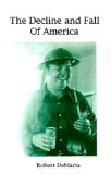 The Decline and Fall of America [Click for larger image]