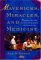 Mavericks, Miracles And Medicine : The Pioneers Who Risked Their Lives To Bring Medicine Into The Modern Age cover