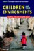 Children And Their Environments : Learning, Using And Designing Spaces cover