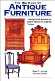 The Big Book of Antique Furniture : Featuring English & Continental, Colonial Revival, and Victorian Furniture [Click for larger image]